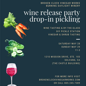 Broken Clock Vinegar Works Wine Release & Pickling Party